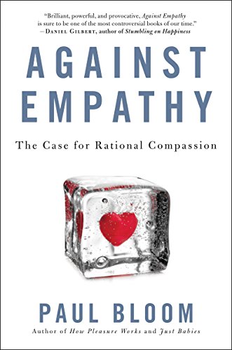 Against Empathy: The Case for Rational Compassion - Epub + Converted Pdf